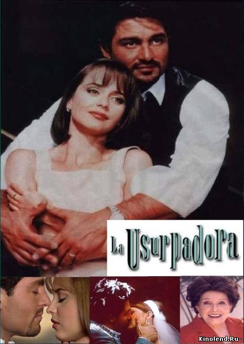 Смотреть Узурпаторша / La Usurpadora (1998) сериал онлайн